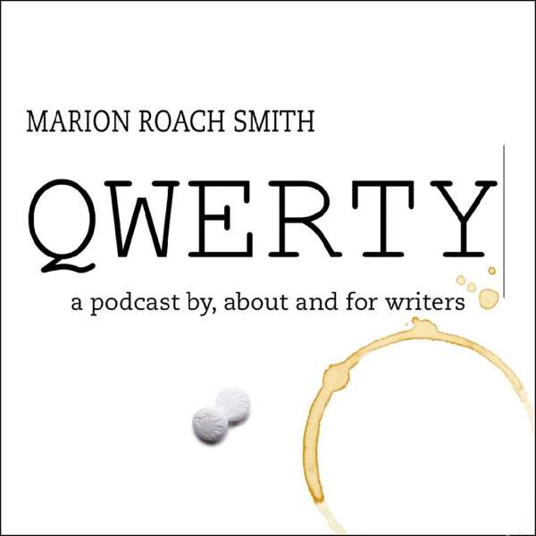QWERTY: A Podcast for Writers on How to Live the Writing Life