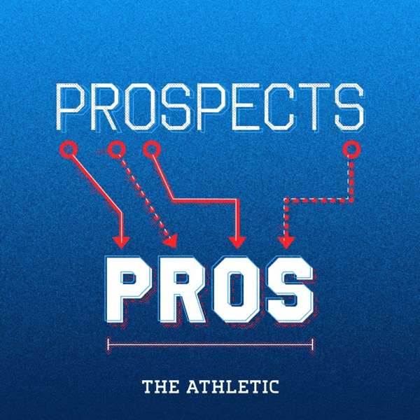 Prospects To Pros with Dane Brugler & Lance Zierlein – a show about the NFL Draft