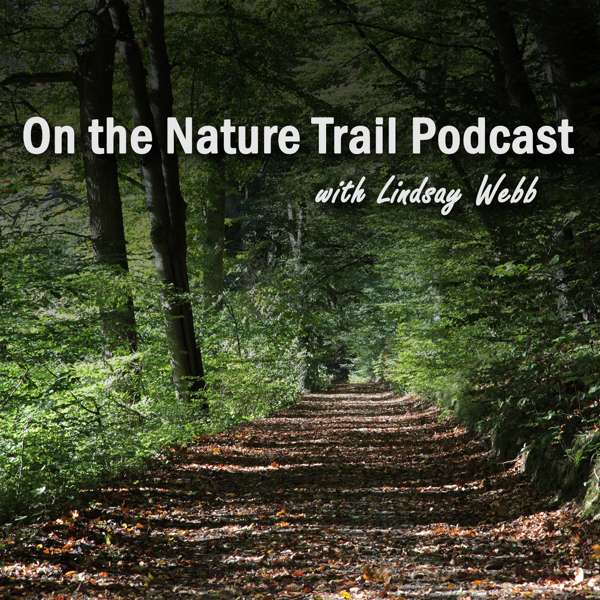 On the Nature Trail – A Podcast