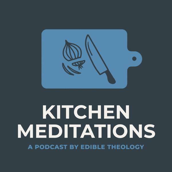 Kitchen Meditations with Kendall Vanderslice