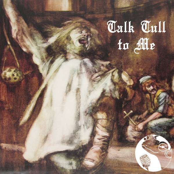 Talk Tull to Me – a weekly Jethro Tull deep dive