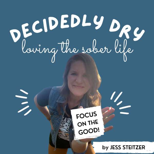 Decidedly Dry – Sobriety, Alcohol-Free Living, Quit Drinking, Sober Curious