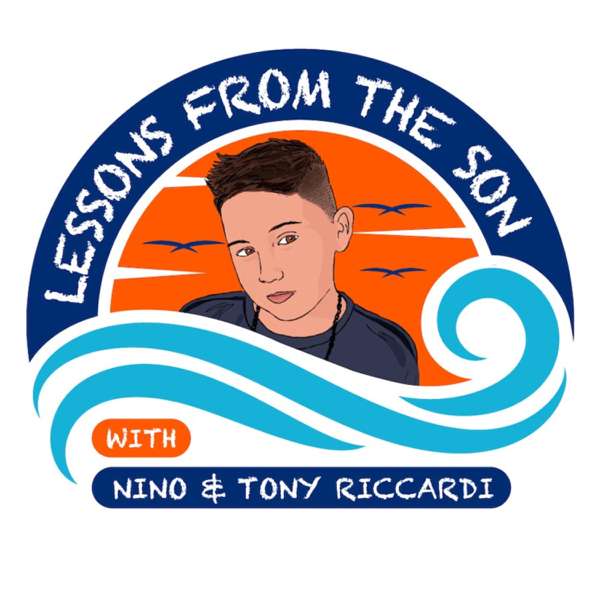 Lessons From The Son with Nino & Tony Riccardi