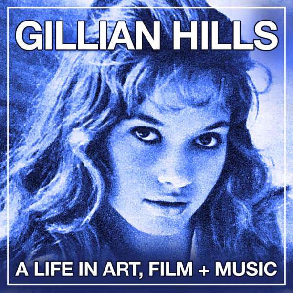 Gillian Hills – A Life In Art, Film and Music