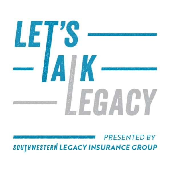 Let’s Talk Legacy