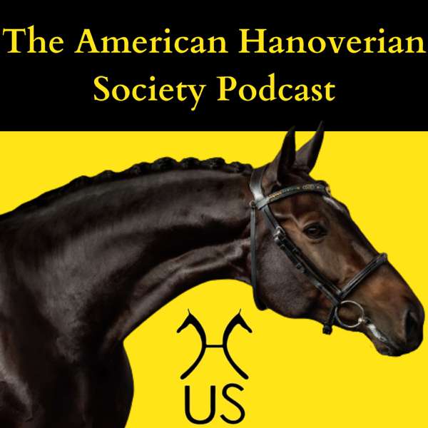 The American Hanoverian Society Podcast