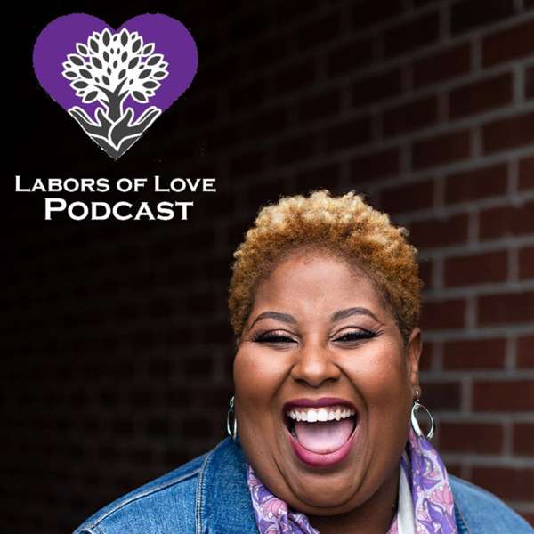 The Labors of Love Podcast