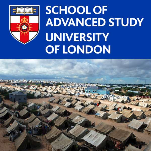 Refugee Studies at the School of Advanced Study – School of Advanced Study, University of London