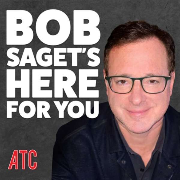 Bob Saget’s Here For You