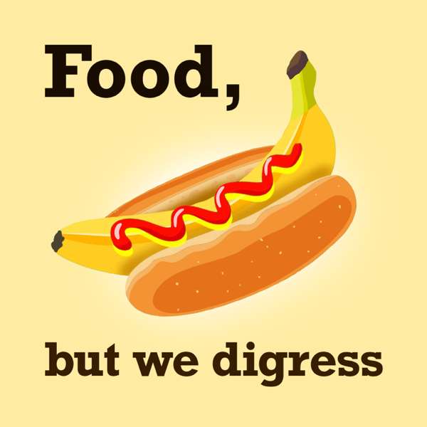 Food, But We Digress…