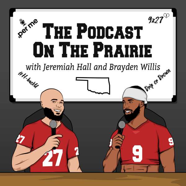 The Podcast On The Prairie with Danny Stutsman and Jaren Kanak