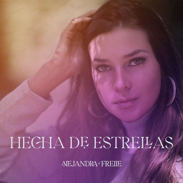 Hecha de Estrellas Podcast, con Alejandra Freile
