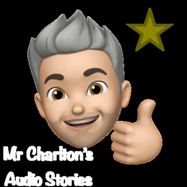 Mr Charlton’s Audio Stories – Chris Charlton