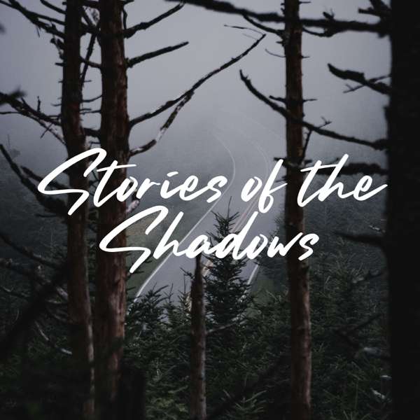 Stories of the Shadows