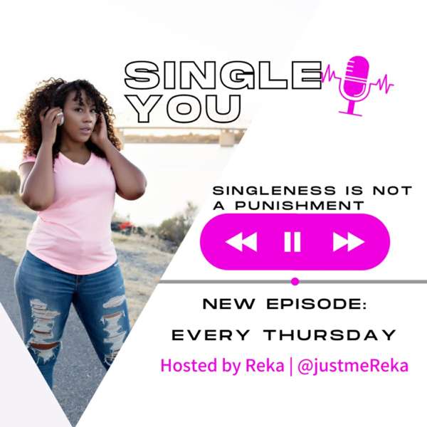Single You “The Podcast”
