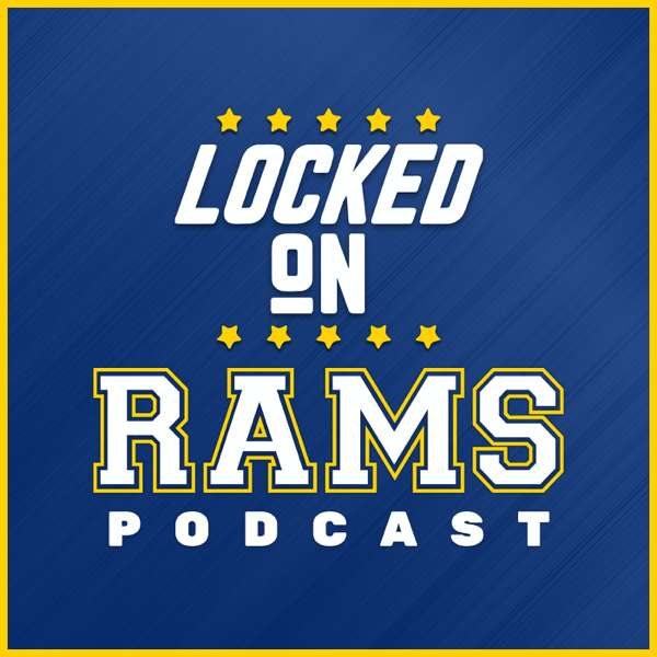 Locked On Rams – Daily Podcast On The Los Angeles Rams