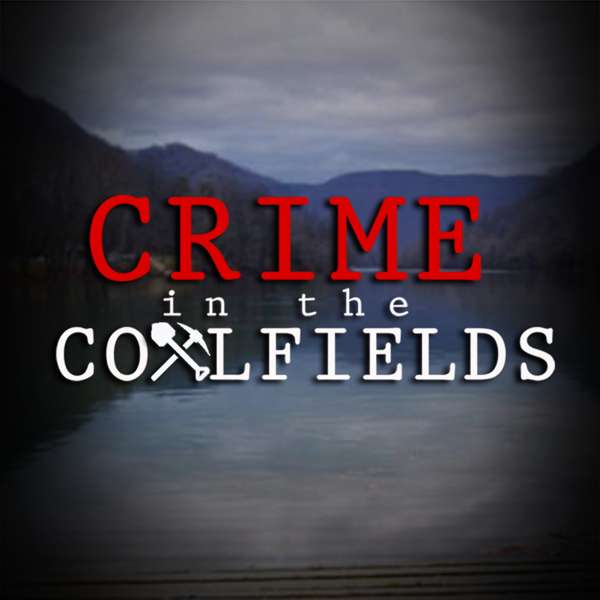 Crime in the Coalfields