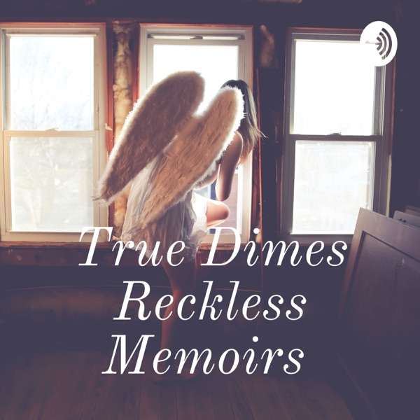 True Dimes Reckless Memoirs