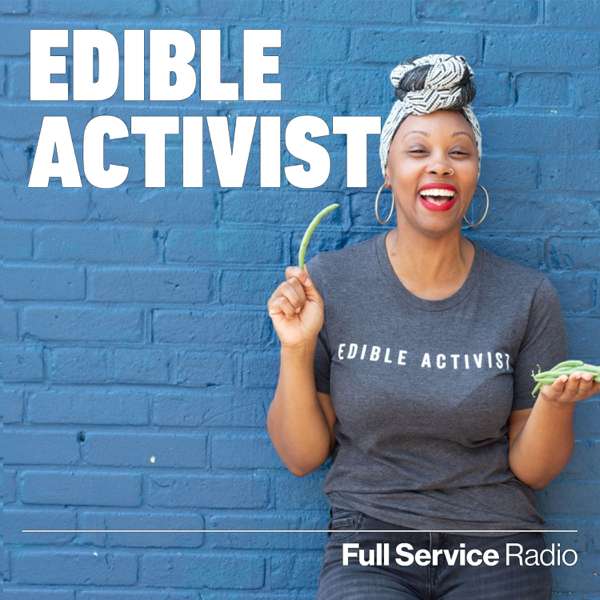 Edible Activist Podcast