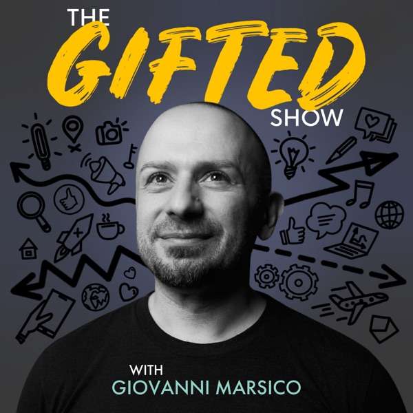 The GIFTED Show with Giovanni Marsico