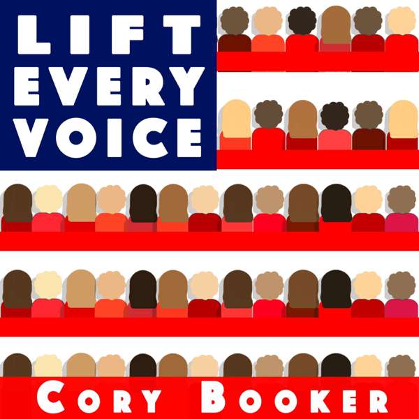 LIFT EVERY VOICE – U.S. Senator Cory Booker
