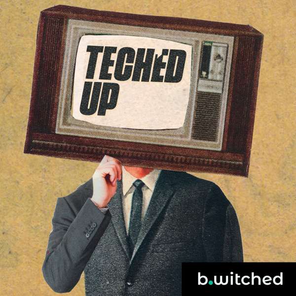 Tech’ed Up