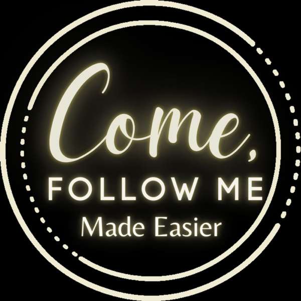 Come Follow Me: Made Easier