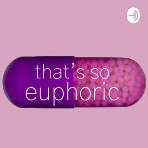 That’s So Euphoric – 2 Drunk Millennials’ Guide to HBO’s Euphoria