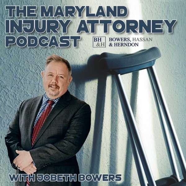 The Maryland Injury Attorney Podcast