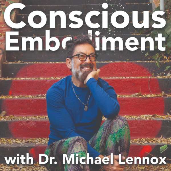Conscious Embodiment: Astrology and Dreams with Dr. Michael Lennox