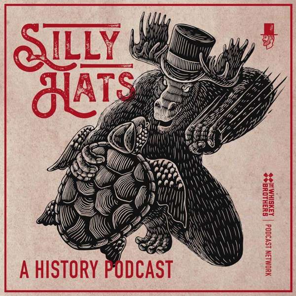 Silly Hats: A History Podcast
