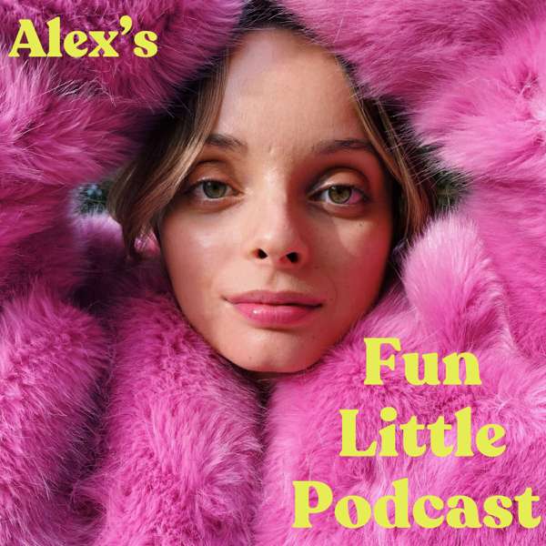 Alex’s Fun Little Podcast