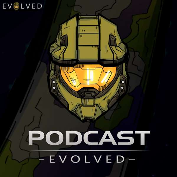 Podcast Evolved – Your Podcast for Halo