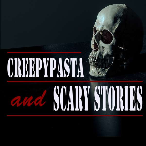 Spooky Boo’s Creepypasta, True Scary Stories, Paranormal, and True Crime Podcast