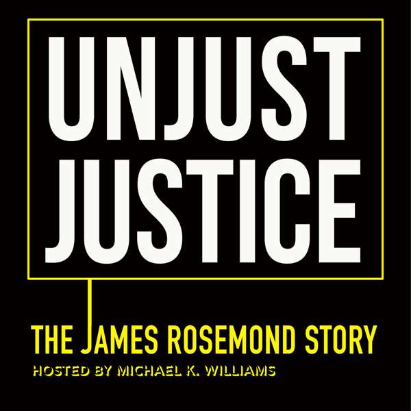 Unjust Justice: The James Rosemond Story