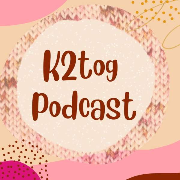K2tog Podcast