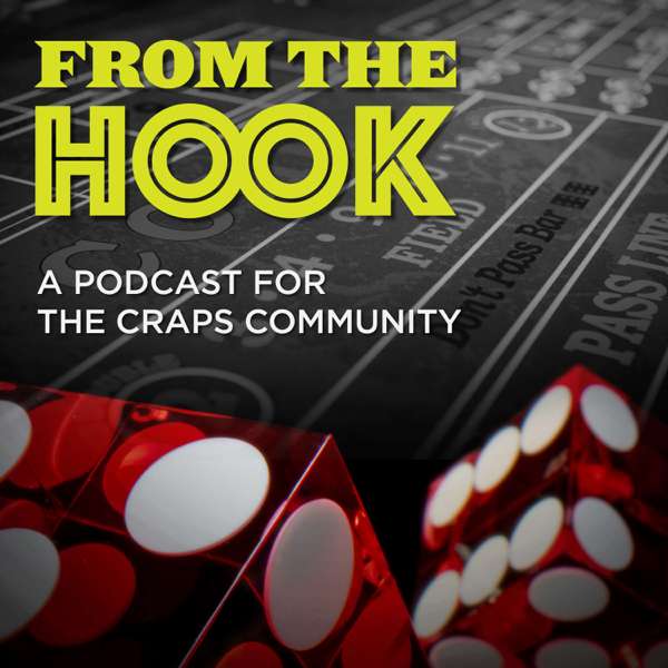 From the Hook. A Podcast for the Craps Community.