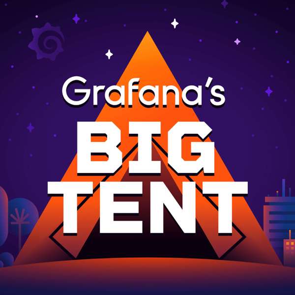 Grafana’s Big Tent