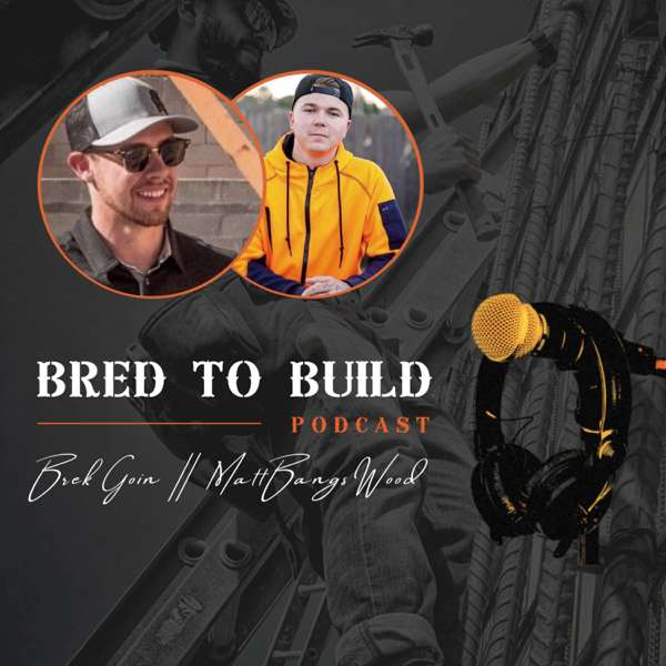 Bred To Build – Construction Podcast