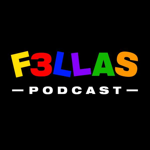 F3LLAS Podcast