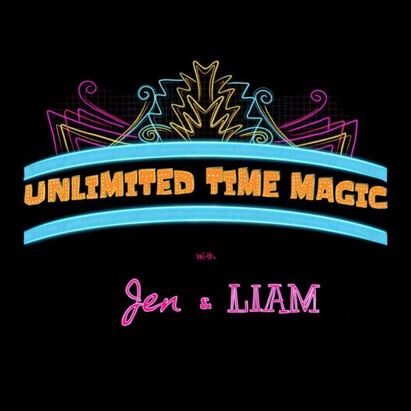 Unlimited Time Magic with Jen & Liam