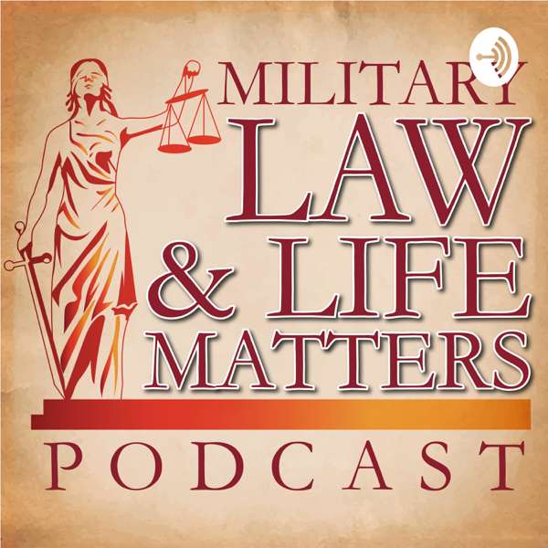 Military Law & Life Matters