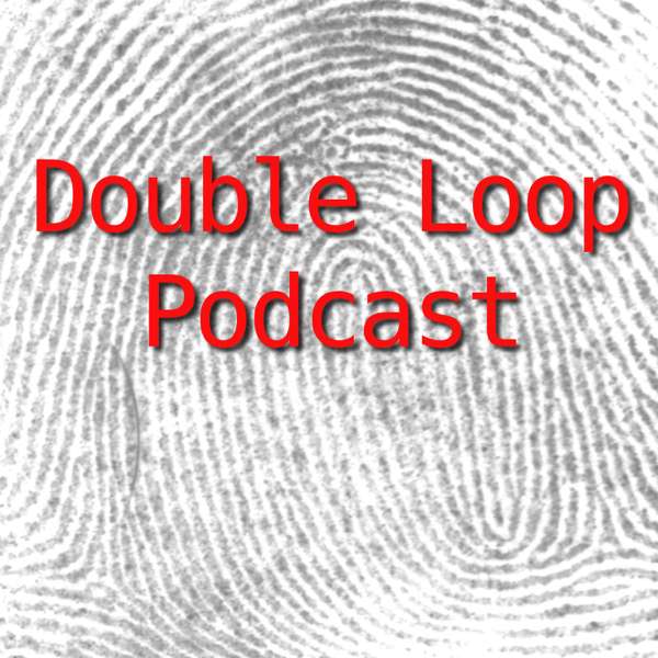 Double Loop Podcast