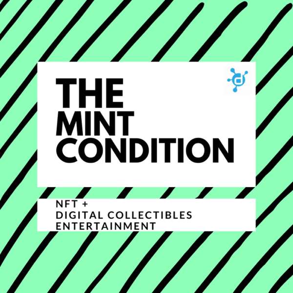 The Mint Condition: Crypto and NFT Entertainment