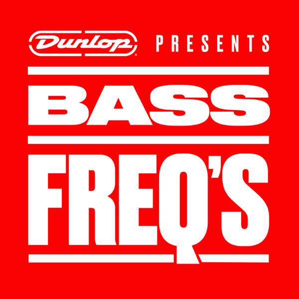 Dunlop Presents Bass Freq’s