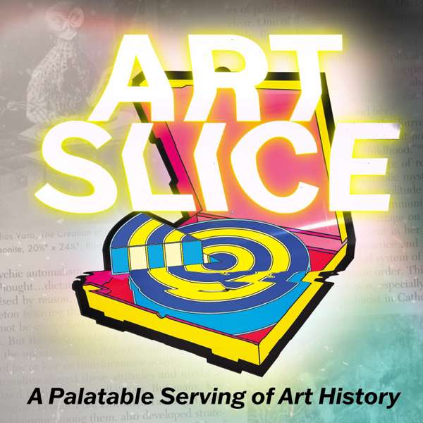 Art Slice – A Palatable Serving of Art History
