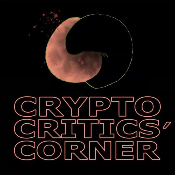 Crypto Critics’ Corner