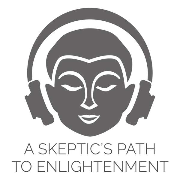 A Skeptic’s Path to Enlightenment