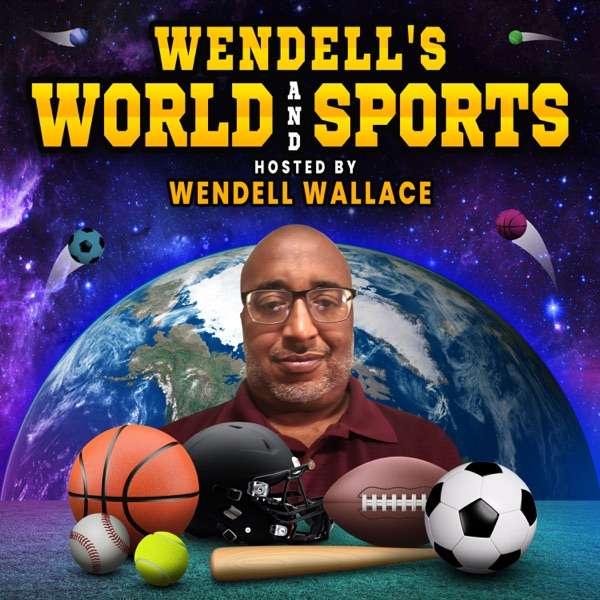 Wendell’s World & Sports