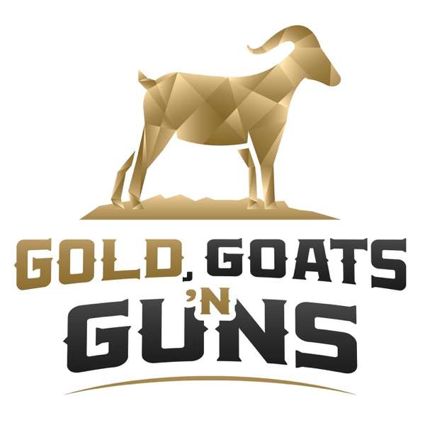 Gold Goats ‘n Guns Podcast